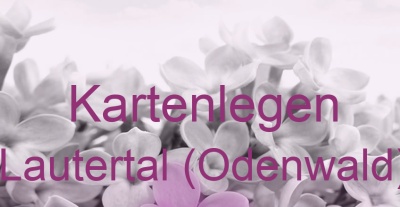 Kartenlegen Lautertal (Odenwald) | Top-Experten für Kartenlegen, Wahrsagen, Hellsehen, Zukunftsdeutung.